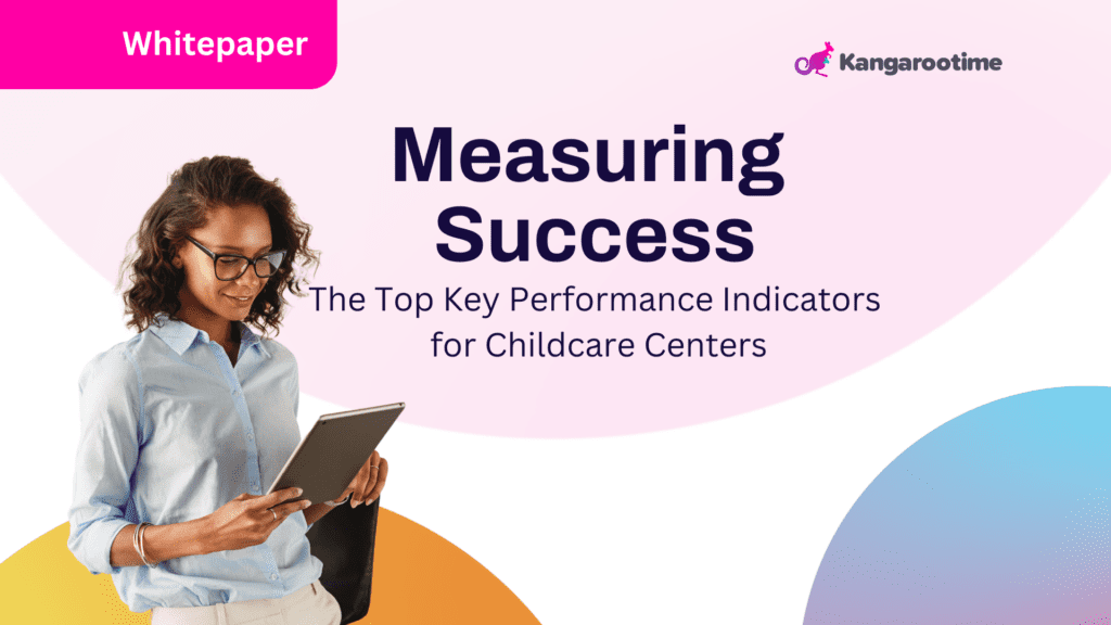 Measuring Success The Top Key Performance Indicators for Childcare
